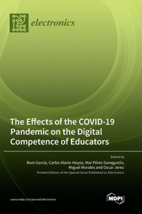 Effects of the COVID-19 Pandemic on the Digital Competence of Educators