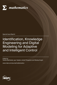 Identification, Knowledge Engineering and Digital Modeling for Adaptive and Intelligent Control