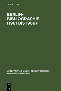Berlin-Bibliographie, (1961 bis 1966)