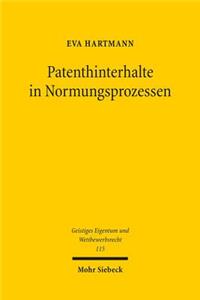 Patenthinterhalte in Normungsprozessen