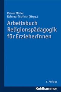 Arbeitsbuch Religionspadagogik Fur Erzieherinnen