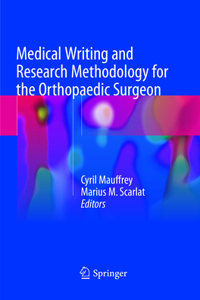 Medical Writing and Research Methodology for the Orthopaedic Surgeon