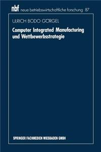 Computer Integrated Manufacturing Und Wettbewerbsstrategie