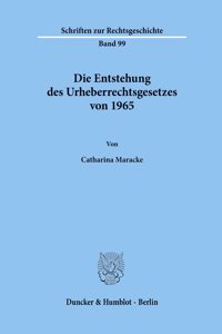 Die Entstehung Des Urheberrechtsgesetzes Von 1965