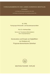 Konstruktion Und Einsatz Von Digitalfiltern Zur Analyse Und Prognose Ökonomischer Zeitreihen