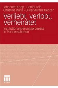 Verliebt, verlobt, verheiratet