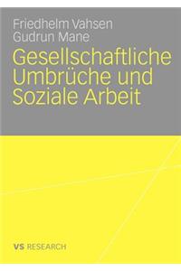 Gesellschaftliche Umbrüche Und Soziale Arbeit