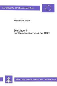 Die Mauer in Der Literarischen Prosa Der Ddr