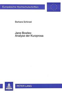 Jane Bowles: Analyse der Kurzprosa
