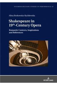 Shakespeare in 19th-Century Opera