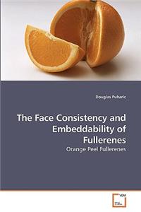 Face Consistency and Embeddability of Fullerenes