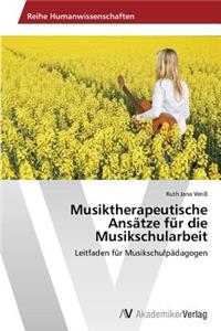 Musiktherapeutische Ansätze für die Musikschularbeit