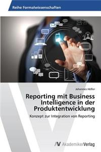 Reporting mit Business Intelligence in der Produktentwicklung