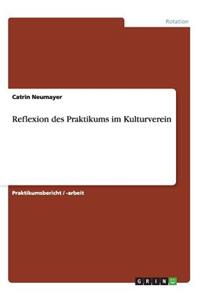 Reflexion des Praktikums im Kulturverein