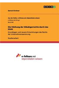 Stärkung der Gläubigerrechte durch das ESUG: Grundlagen und neuere Entwicklungen des Rechts der Unternehmenssanierung