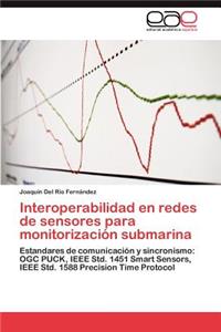 Interoperabilidad En Redes de Sensores Para Monitorizacion Submarina