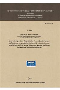 Untersuchungen Über Die Praktische Verwendbarkeit Einiger Verfahren Der Angewandten Mathematik, Insbesondere Der Graphischen Analysis, Sowie Entwicklung Weiterer Verfahren Für Bestimmte Anwendungsaufgaben