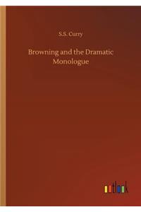 Browning and the Dramatic Monologue