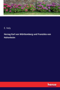 Herzog Karl von Württemberg und Franziska von Hohenheim