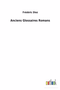 Anciens Glossaires Romans