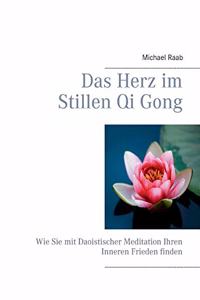 Das Herz im Stillen Qi Gong