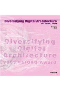 Diversifying Digital Architecture: 2003 Feidad Award