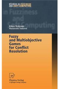 Fuzzy and Multiobjective Games for Conflict Resolution