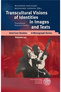 Transcultural Visions of Identities in Images and Texts