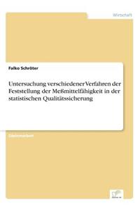 Untersuchung verschiedener Verfahren der Feststellung der Meßmittelfähigkeit in der statistischen Qualitätssicherung