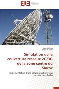 Simulation de la Couverture Réseaux 2g/3g de la Zone Centre Du Maroc