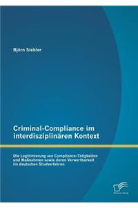 Criminal-Compliance im interdisziplinären Kontext