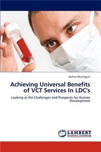 Achieving Universal Benefits of VCT Services In LDC's