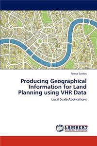 Producing Geographical Information for Land Planning Using Vhr Data