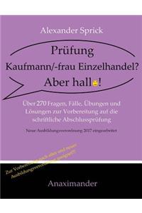 Pr�fung Kaufmann/-Frau Einzelhandel? Aber Hallo!