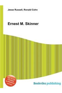 Ernest M. Skinner