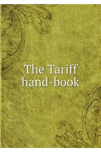 The Tariff Hand-Book