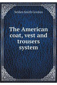 The American Coat, Vest and Trousers System