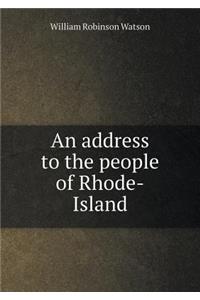 An Address to the People of Rhode-Island
