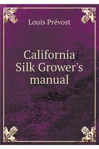 California Silk Grower's Manual