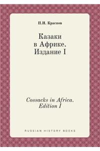 Cossacks in Africa. Edition I
