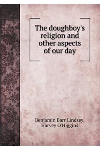 The Doughboy's Religion and Other Aspects of Our Day