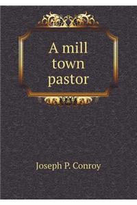 A Mill Town Pastor