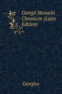 Georgii Monachi Chronicon (Latin Edition)