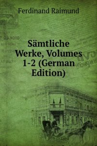 Samtliche Werke, Volumes 1-2 (German Edition)
