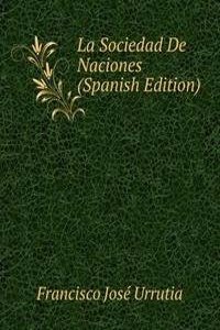 La Sociedad De Naciones (Spanish Edition)