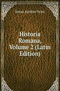 Historia Romana, Volume 2 (Latin Edition)