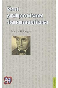 Kant y El Problema de La Metafisica