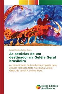 As astúcias de um destinador na Geléia Geral brasileira