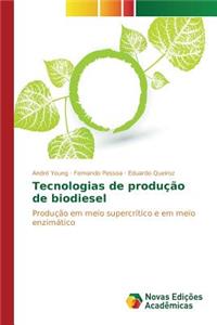 Tecnologias de produção de biodiesel