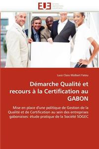 Démarche Qualité Et Recours À La Certification Au Gabon